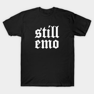 Still Emo T-Shirt